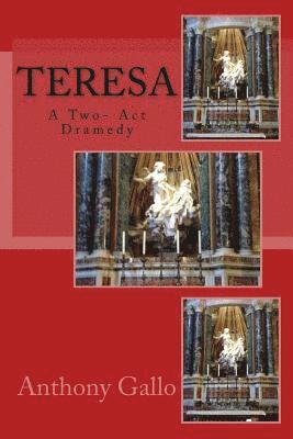 Teresa: A Two- Act Dramedy 1