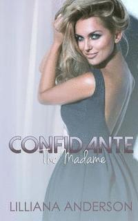 Confidante: The Madame 1