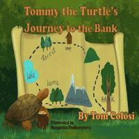 Tom Colosi - Tommy the Turtle's Journey to the Bank, Häftad