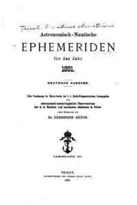 bokomslag Astronomisch-nautische Ephemeriden (1891)