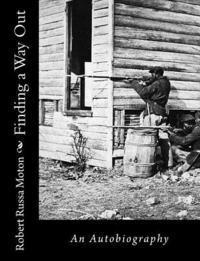 Robert Russa Moton - Finding a Way Out: An Autobiography, Häftad