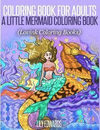 bokomslag Coloring Book for Adults A Little Mermaid Coloring Book: Lovink Coloring Books