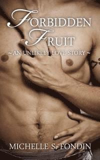 Forbidden Fruit: An Unlikely Love Story 1