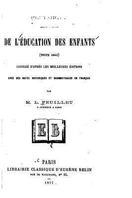 bokomslag De l'éducation des enfants, (Texte grec) corrigé d'après les meilleures éditions