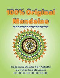 Coloring Books for Adults: 100% Original Mandalas 1