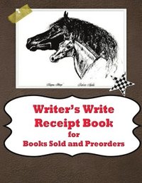 bokomslag Writer's Write Receipt Book: for Books Sold and Preorders