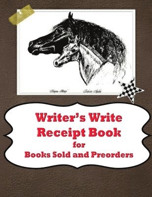 bokomslag Writer's Write Receipt Book: for Books Sold and Preorders