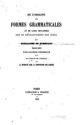 De l'origine des formes grammaticales et de leur influence sur le développement des idées 1