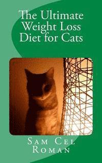 bokomslag The Ultimate Weight Loss Diet for Cats