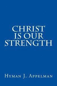 bokomslag Christ is our Strength