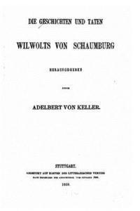 bokomslag Die Geschichten und Taten Wilwolts von Schaumburg