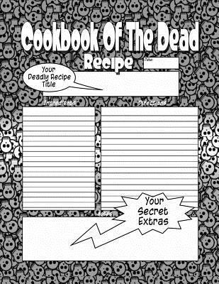 bokomslag Cookbook Of The Dead: The Cookbook People Are Dying To Get Their Hands On!