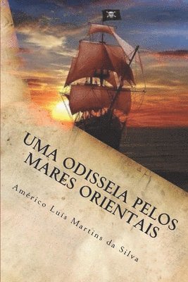 Américo Luis Martins Da Silva - Uma odisseia pelos mares orientais: As Aventuras de Pedro Duarte e Allaji - Livro 1, Häftad. Tillgänglighet: Lägg i varukorg