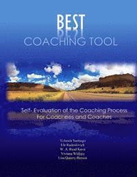 Best Coaching Tool: Self Evaluation of the Coaching Process for Coachees and Coaches 1