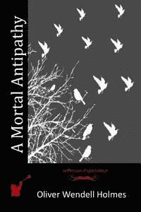 A Mortal Antipathy 1