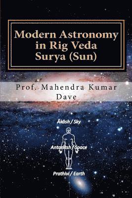 Mahendra Kumar Dave - Modern Astronomy in Rig Veda: Volume II Surya (Sun), Häftad
