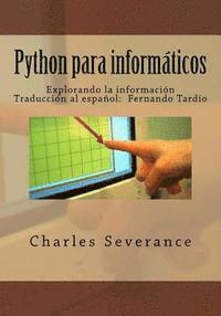 bokomslag Python para informaticos: Explorando la informacion