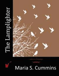 Maria S. Cummins - The Lamplighter, Häftad
