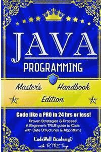 R. M. Z. Trigo, Codewell Academy - Java Programming: Master's Handbook: A TRUE Beginner's Guide! Problem Solving, Code, Data Science, Data Structures & Algorithms (Code li, Häftad