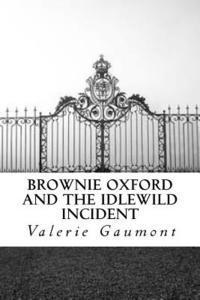 bokomslag Brownie Oxford and the Idlewild Incident