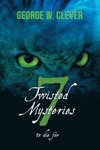bokomslag 7 Twisted Mysteries: to die for