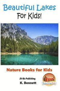 Beautiful Lakes For Kids! 1