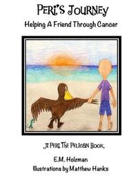 bokomslag Peri's Journey: Helping A Friend Through Cancer