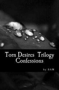 bokomslag Torn Desires Trilogy: Confessions