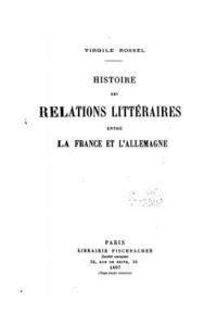 bokomslag Histoire des relations littéraires entre la France et l'Allemagne