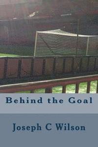 Behind the Goal 1