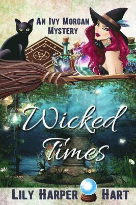 Lily Harper Hart - Wicked Times, Häftad