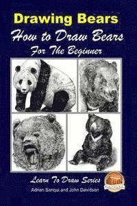 bokomslag Drawing Bears: How to Draw Bears For the Beginner