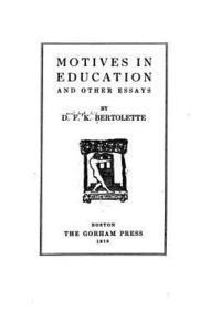 Motives in education, and other essays 1