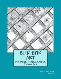 bokomslag Slik Stik Art: Mindful Indulgences