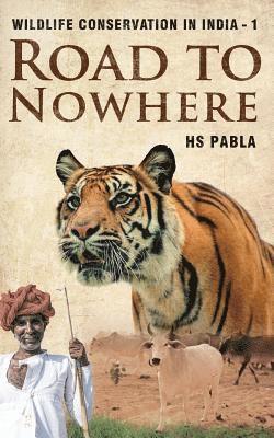 bokomslag Road to Nowhere: Wildlife Conservation in India-1