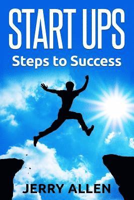 Start Ups: Steps to Success 1