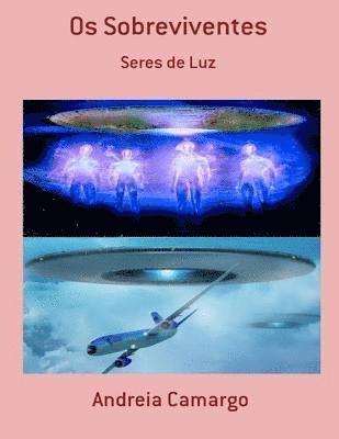 Os Sobreviventes: Seres de Luz 1