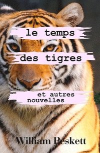 bokomslag Le Temps des Tigres