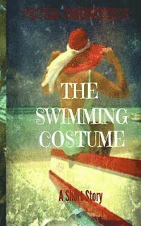 bokomslag The Swimming Costume: A Short Story