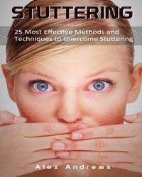 bokomslag Stuttering: 25 Most Effective Methods and Techniques to Overcome Stuttering