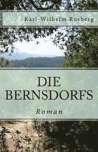 Karl-Wilhelm Rosberg - Die Bernsdorfs: Preußen im 18. Jahrhundert, Häftad
