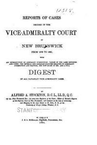bokomslag Reports of Cases Decided in the Vice-Admiralty Court of New Brunswick