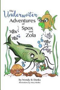 bokomslag The Underwater Adventures of Spox and Zola