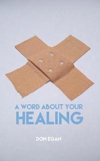 bokomslag A word about your healing