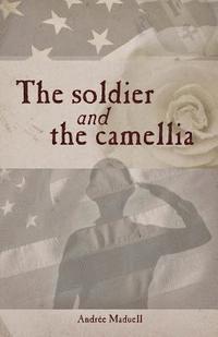 bokomslag The Soldier and the Camellia