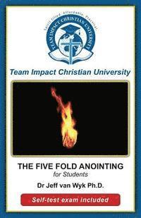 The Five-Fold Anointing for Students 1