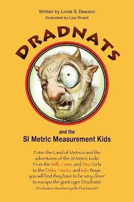 bokomslag Dradnats and the SI Metric Measurement Kids