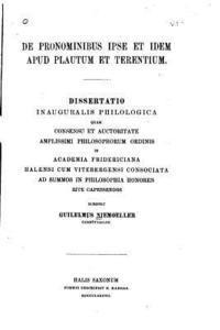 bokomslag De pronominibus Ipse et Idem apud Plautum et Terentium