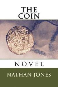 bokomslag The Coin: novel