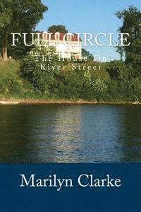 Full Circle: The House On River Street 1